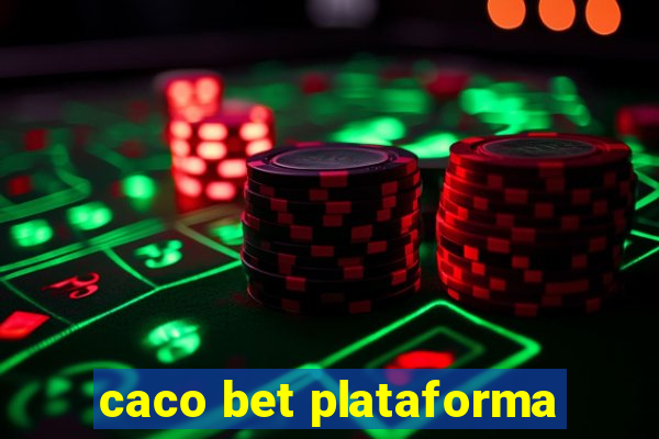 caco bet plataforma